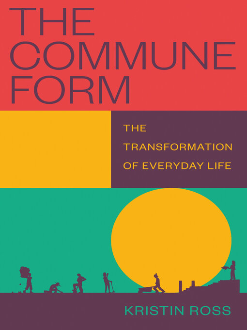 Title details for The Commune Form by Kristin Ross - Available